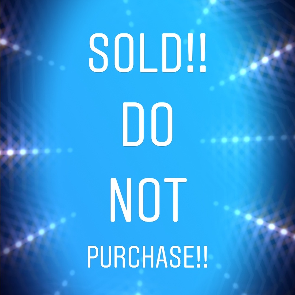 ❌SOLD!!! DO NOT PURCHASE!!!❌